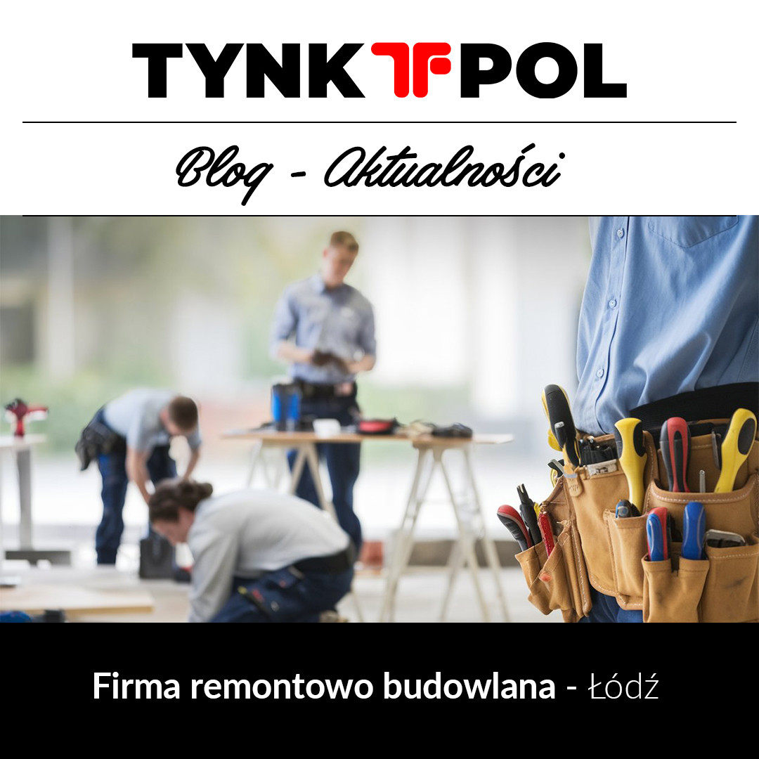 firma remontowo budowlana Łódź