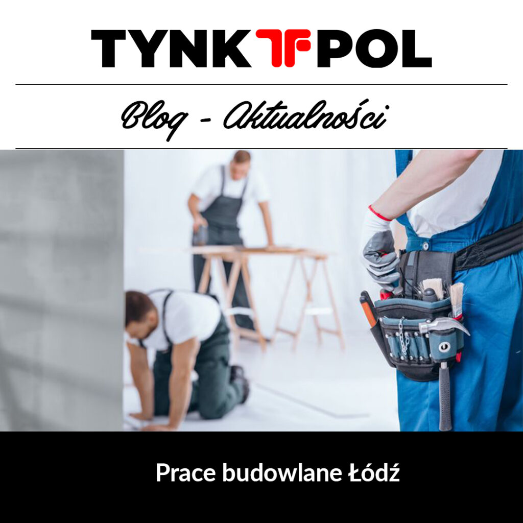 Prace budowlane Łódź