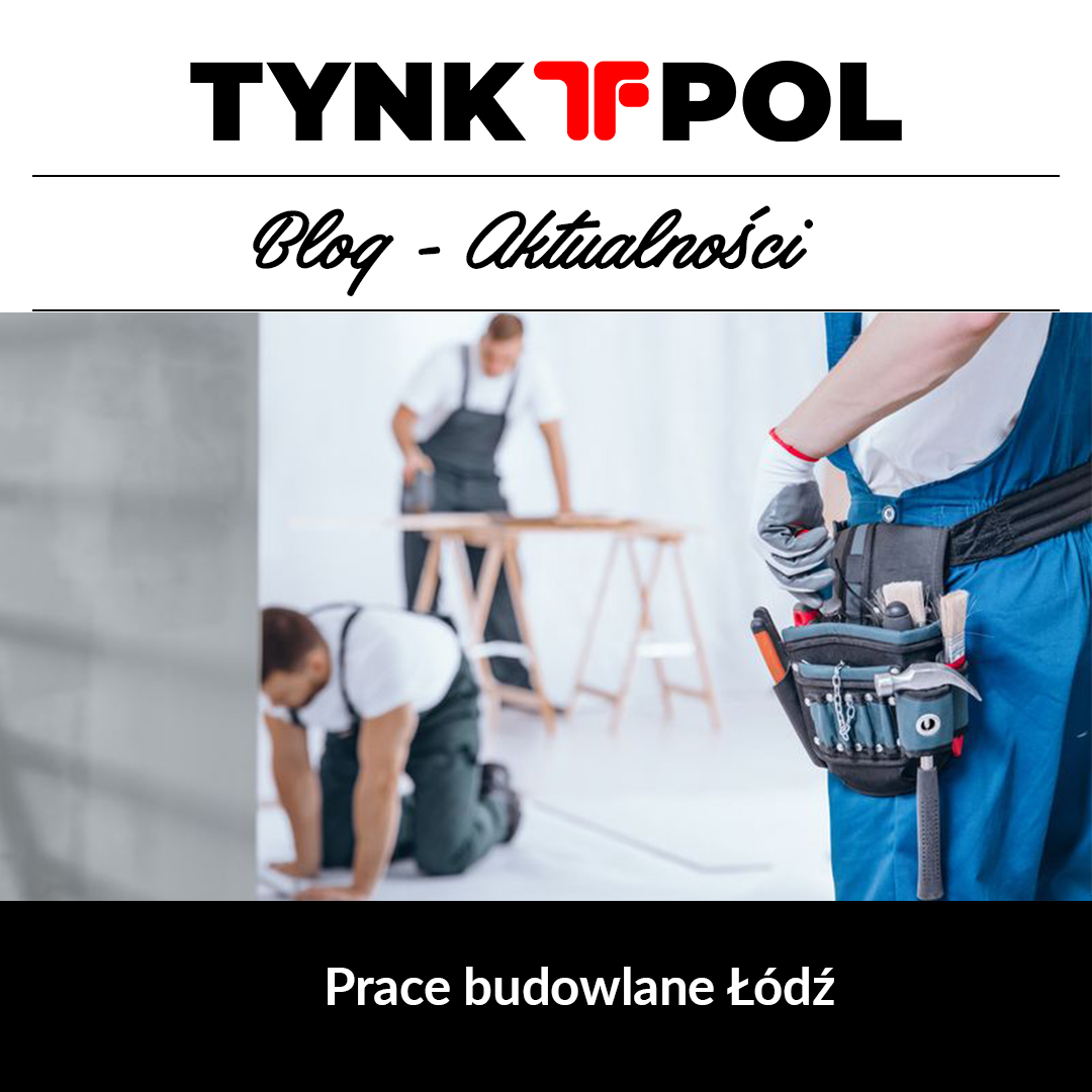 prace budowlane Łódź