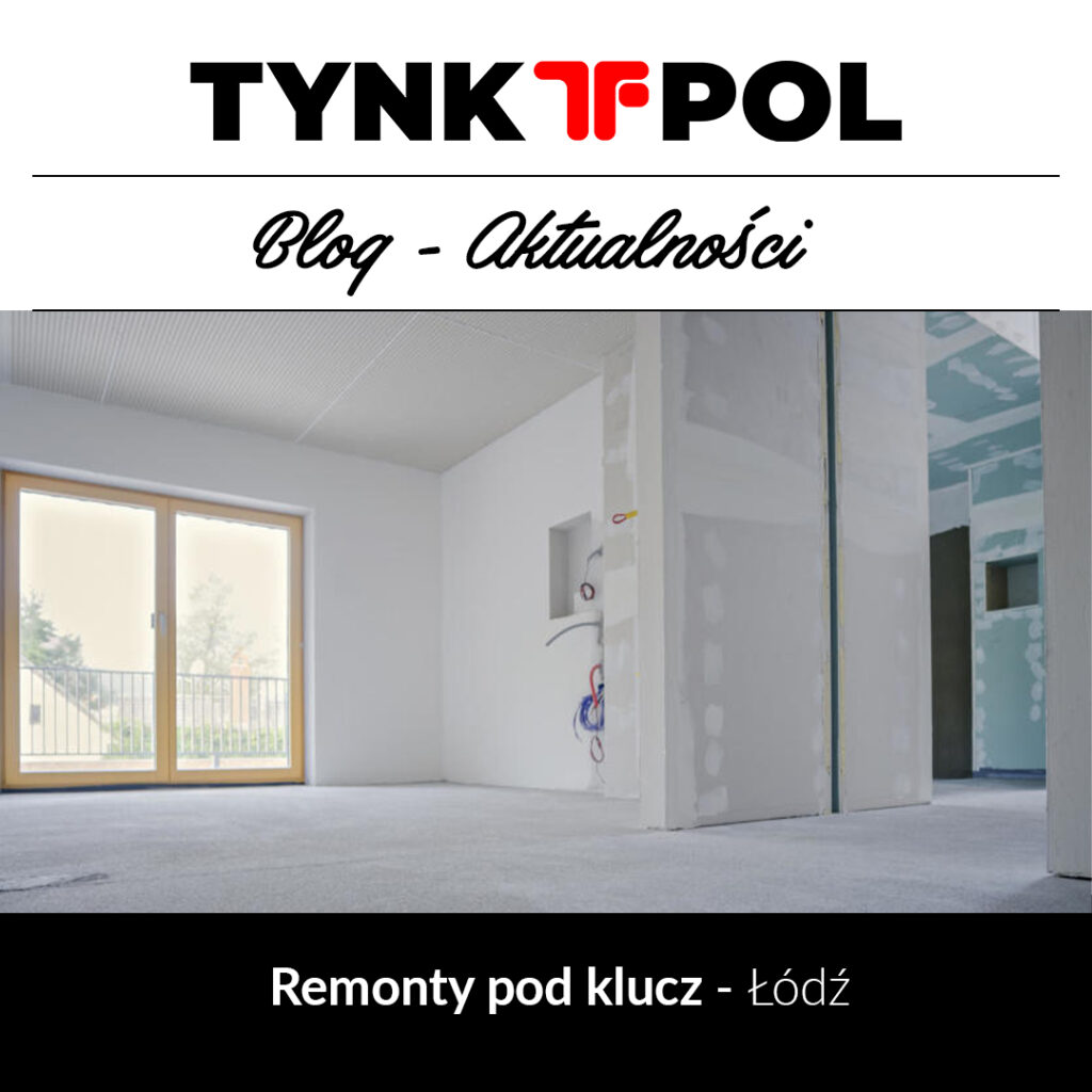 Remonty pod klucz Łódź