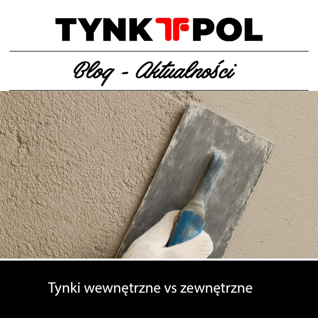 Tynki wewnętrzne vs zewnętrzne – różnice, materiały i techniki