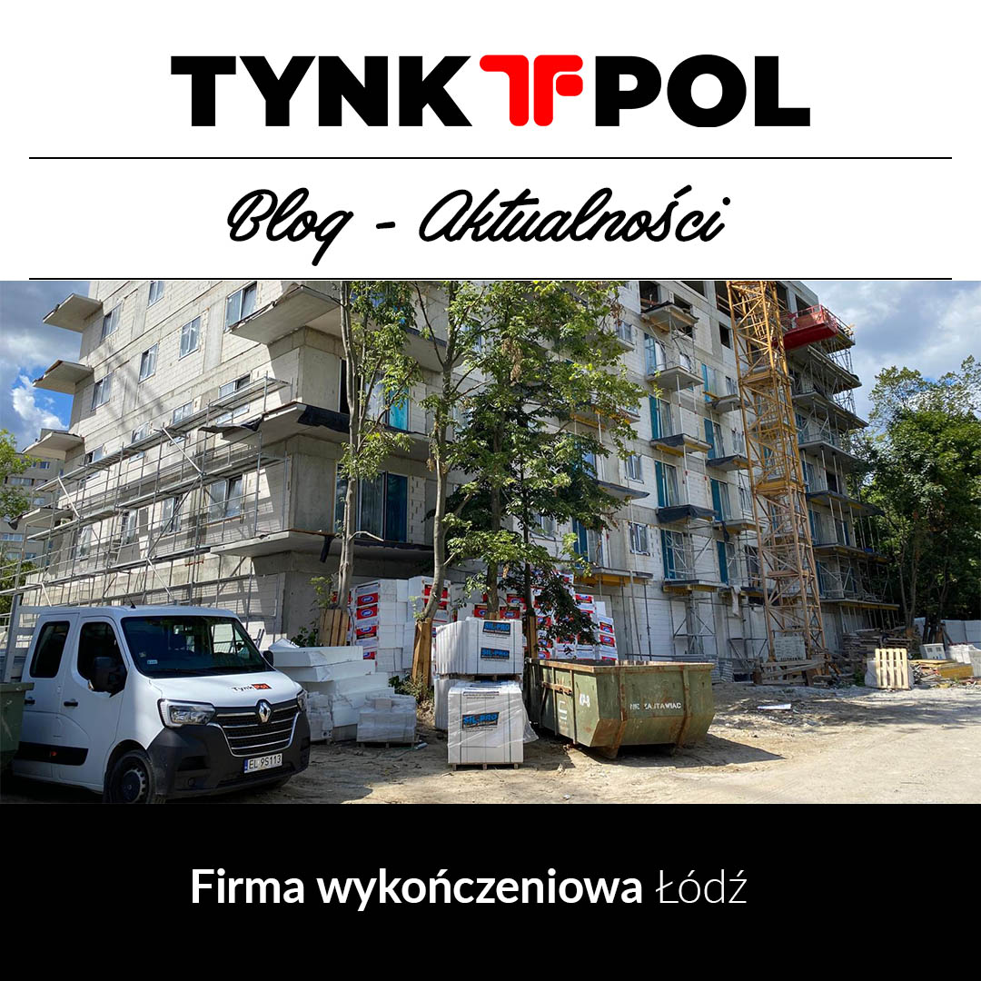 Firma wykończeniowa Łódź