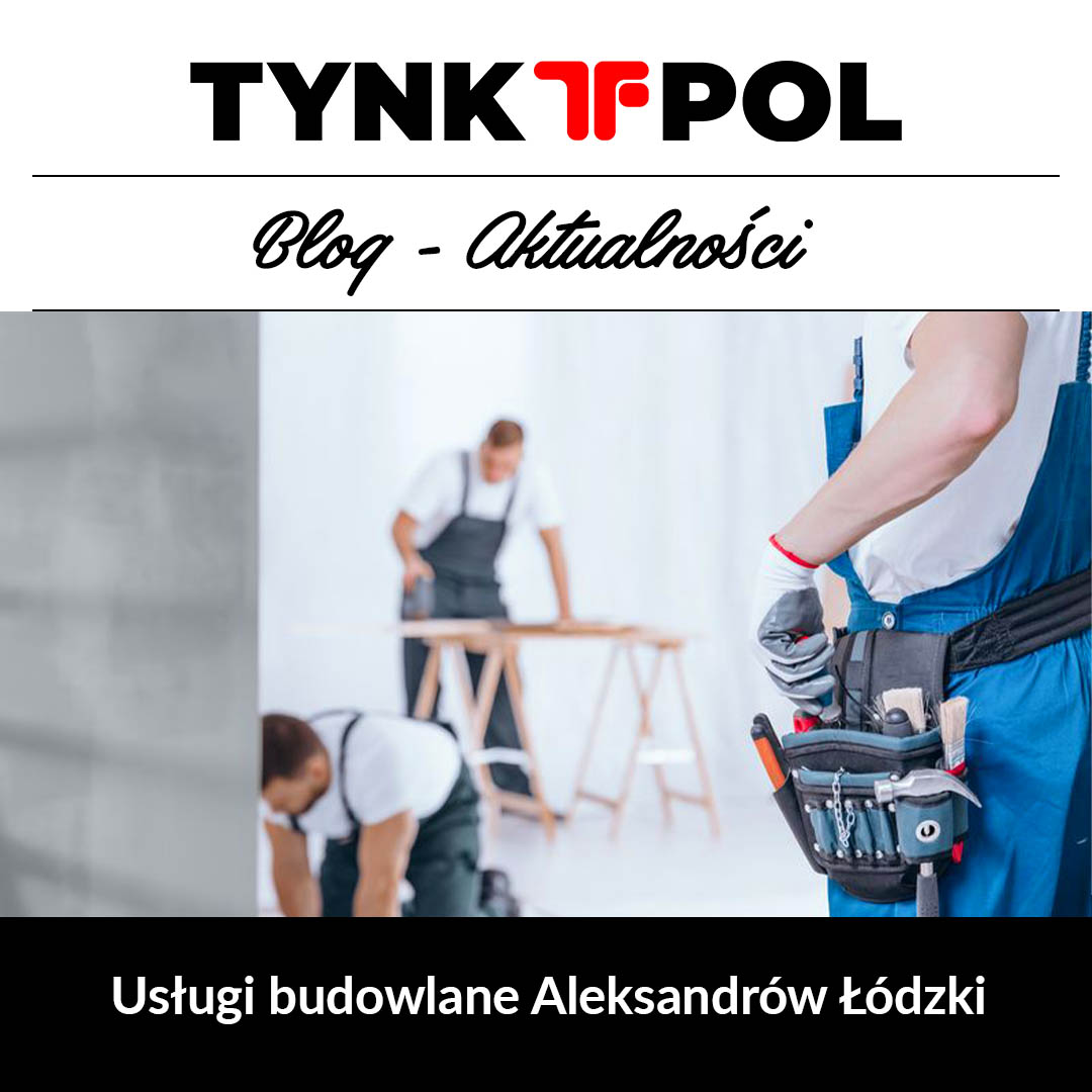 usługi budowlane aleksandrów łódzki