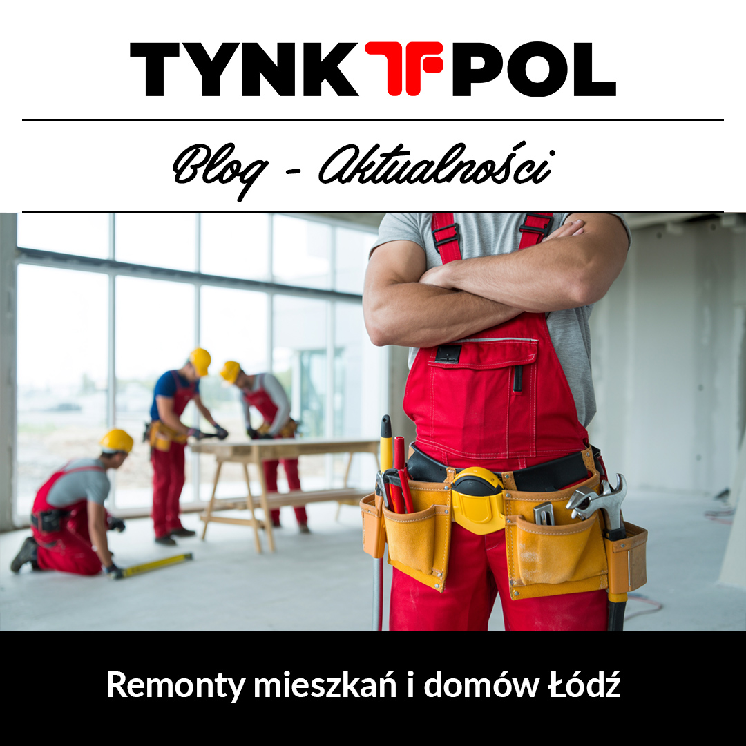 Remonty mieszkań i domów Łódź
