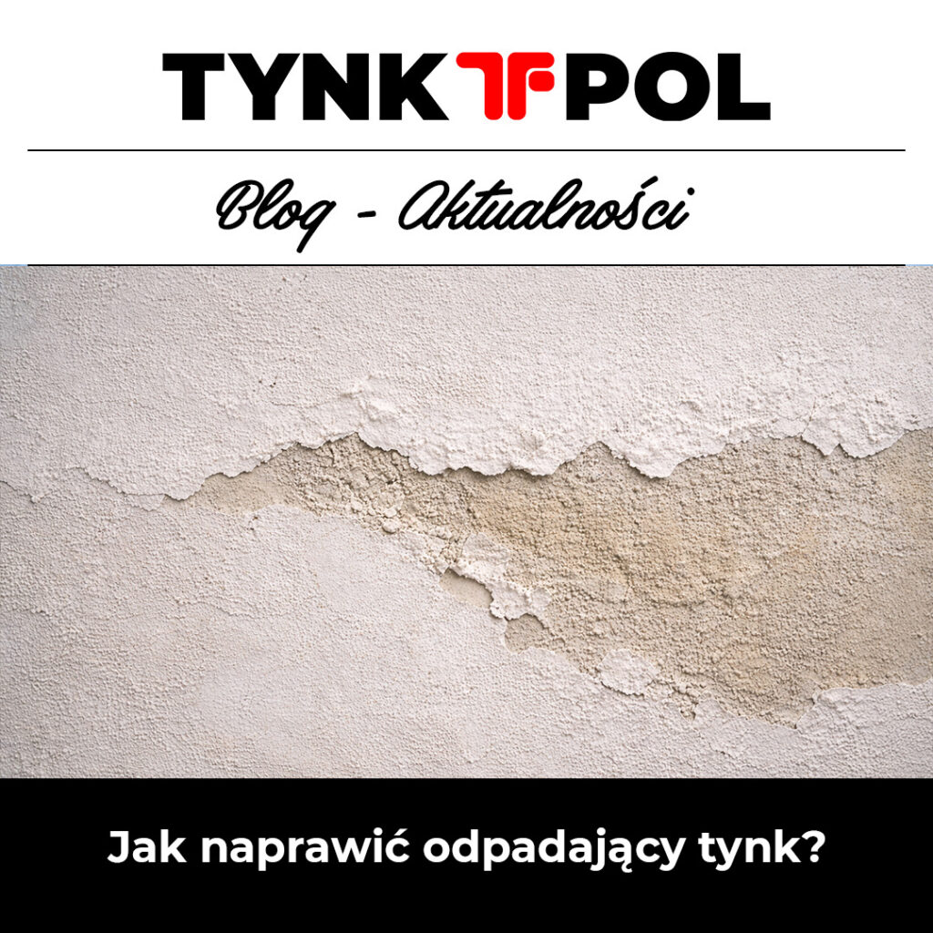 jak naprawić odpadajacy tynk