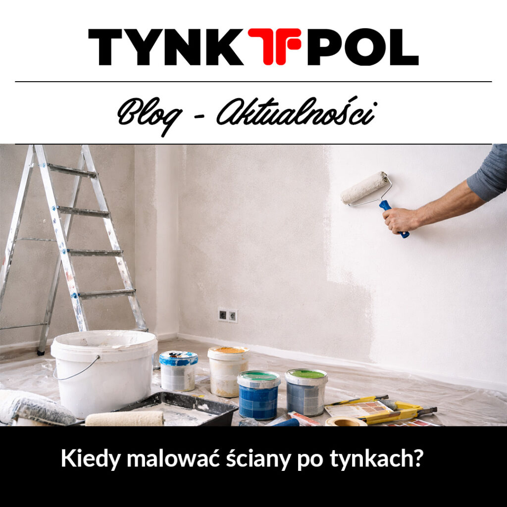 Kiedy malować ściany po tynkach