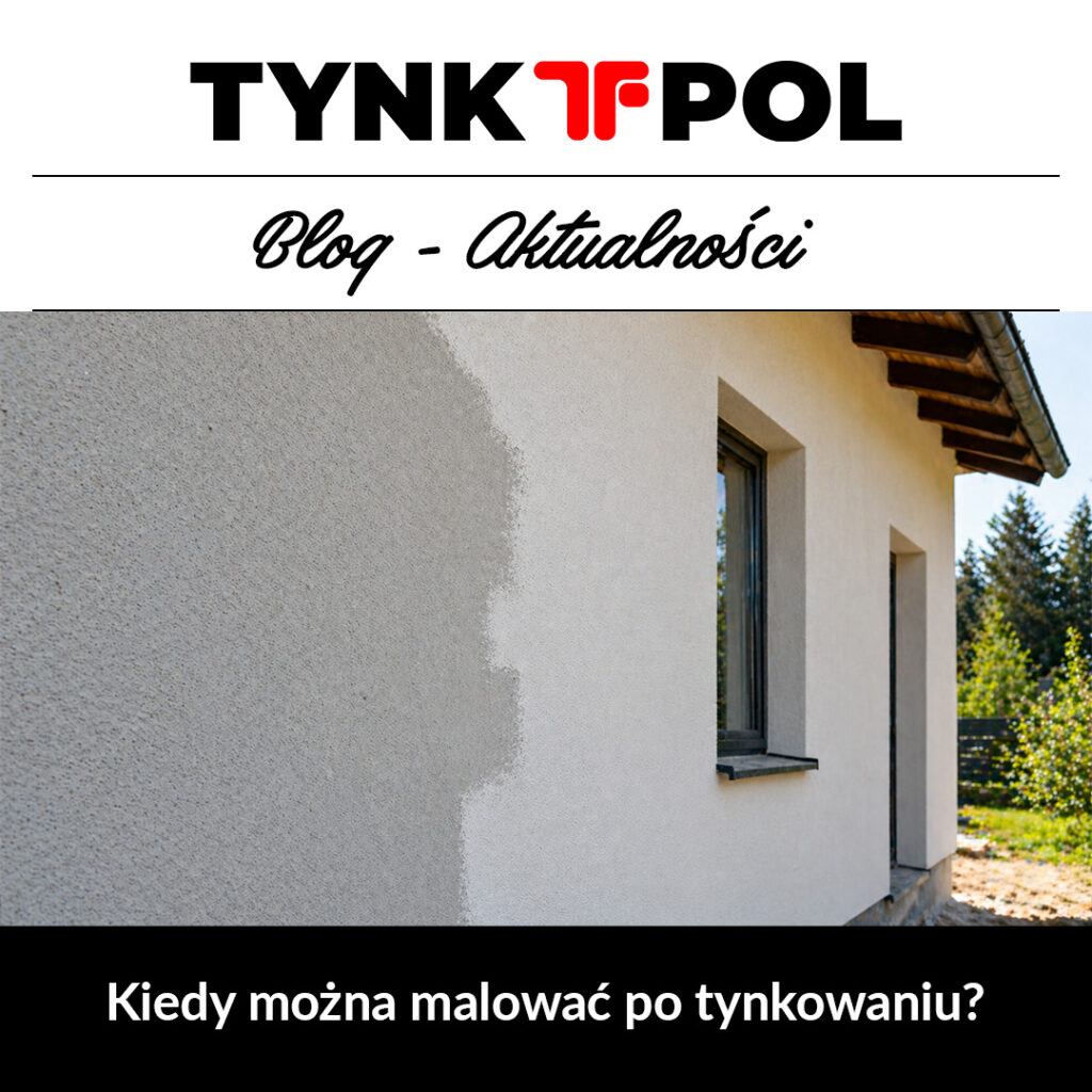 kiedy można malować po tynkowaniu