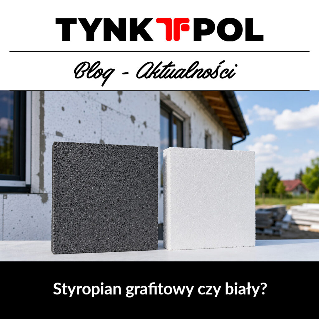 Styropian grafitowy czy biały – który lepszy?