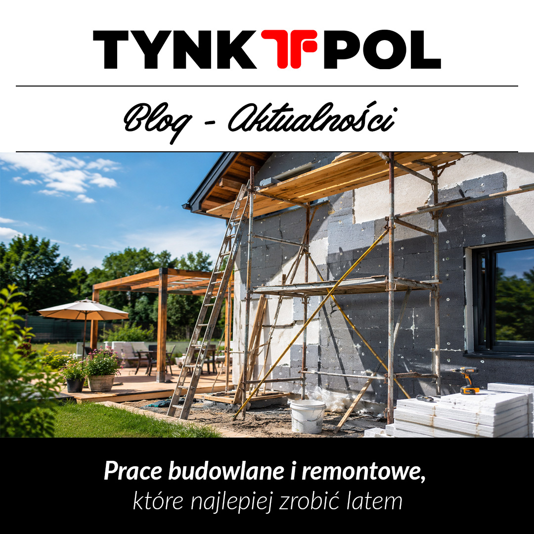 prace budowlane które warto zrobić latem